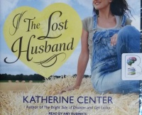 The Lost Husband written by Katherine Center performed by Amy Rubinate on CD (Unabridged)